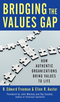 Cover image: Bridging the Values Gap: How Authentic Organizations Bring Values to Life 1st edition 9781609949563
