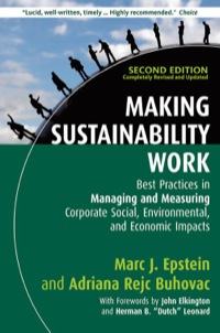 Cover image: Making Sustainability Work: Best Practices in Managing and Measuring Corporate Social, Environmental, and Economic Impacts 2nd edition 9781609949938