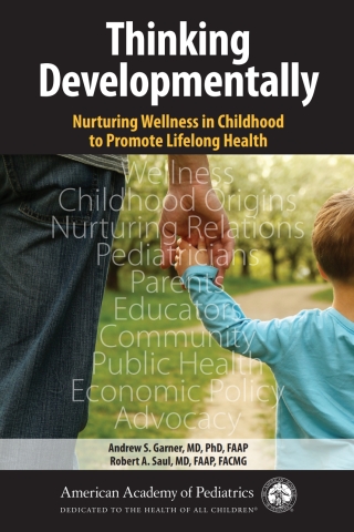 Cover image: Thinking Developmentally: Nurturing Wellness in Childhood to Promote Lifelong Health 9781610021524