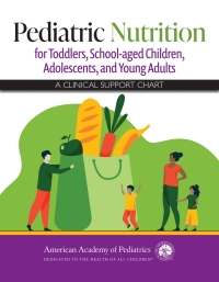 Omslagafbeelding: Pediatric Nutrition for Toddlers, School-aged Children, Adolescents, and Young Adults: A Clinical Support Chart 1st edition 9781610026833