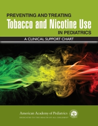 Imagen de portada: Preventing and Treating Tobacco and Nicotine Use in Pediatrics: A Clinical Support Chart 9781610027007