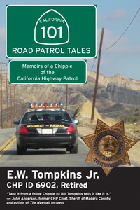 Imagen de portada: 101 Road Patrol Tales: Memoirs of a Chippie of the California Highway Patrol 9781610350006