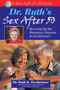 Cover image: Dr. Ruth's Sex After 50 9781884956430
