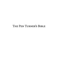 Cover image: The Pen Turner's Bible 9780941936613