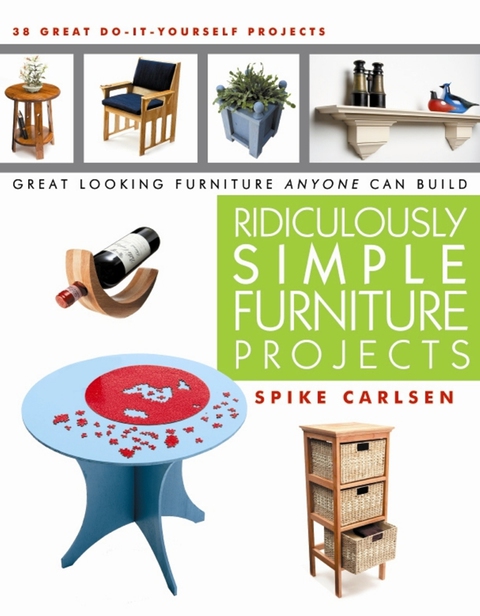 Ridiculously Simple Furniture Projects: Great Looking Furniture Anyone Can Build - FULL INSTANT DOWNLOAD | PDF DOCX EPUB