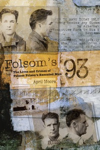 Imagen de portada: Folsom's 93: The Lives and Crimes of Folsom Prison's Executed Men 9781610351720
