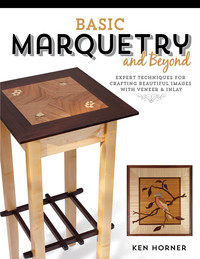 Cover image: Basic Marquetry and Beyond 9781610352499