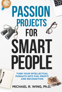 Cover image: Passion Projects for Smart People 9781610353069