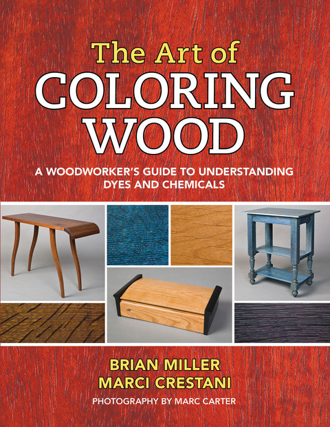 The Art of Coloring Wood: A Woodworker’s Guide to Understanding Dyes and Chemicals - FULL INSTANT DOWNLOAD | PDF DOCX EPUB