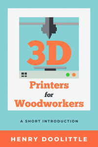 Cover image: 3D Printers for Woodworkers 9781933502038