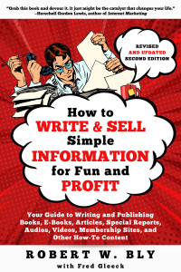 صورة الغلاف: How to Write and Sell Simple  Information for Fun and Profit 2nd edition 9781610359900