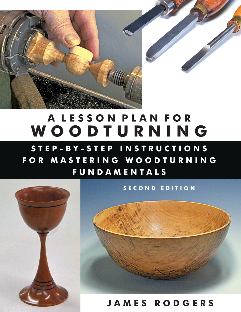 A Lesson Plan for Woodturning Step-by-Step Instructions for Mastering Woodturning Fundamentals 2nd Edition
