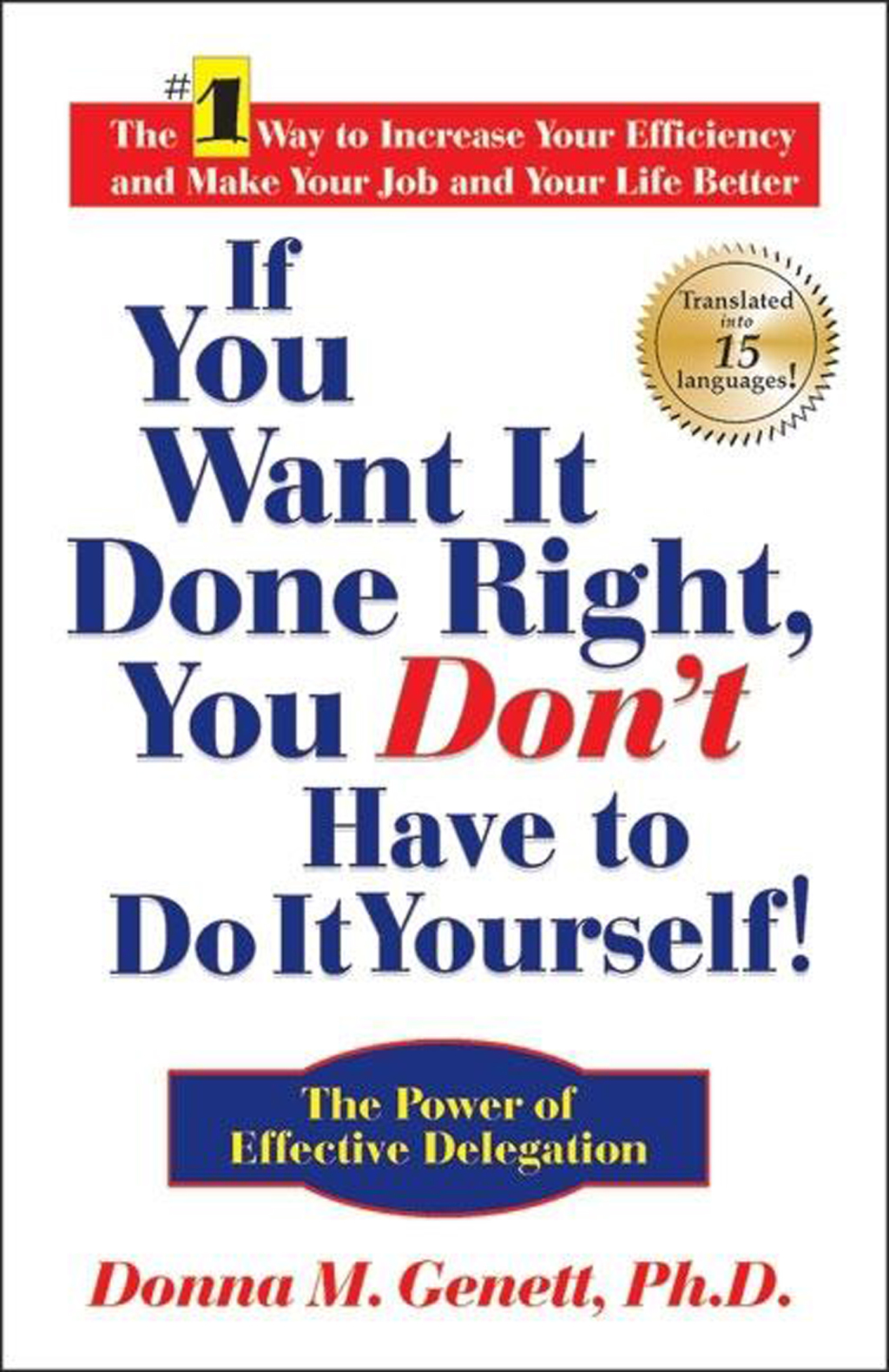 If You Want It Done Right You Don't Have to Do It Yourself! (eBook)