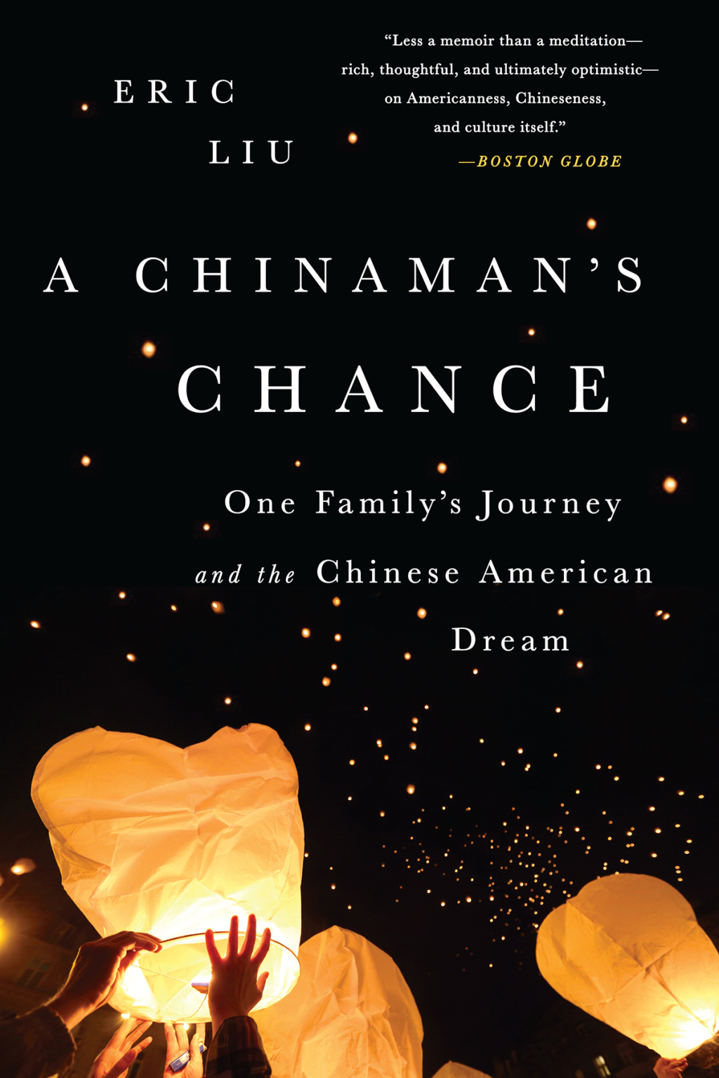 A Chinaman’s Chance One Family’s Journey and the Chinese American Dream