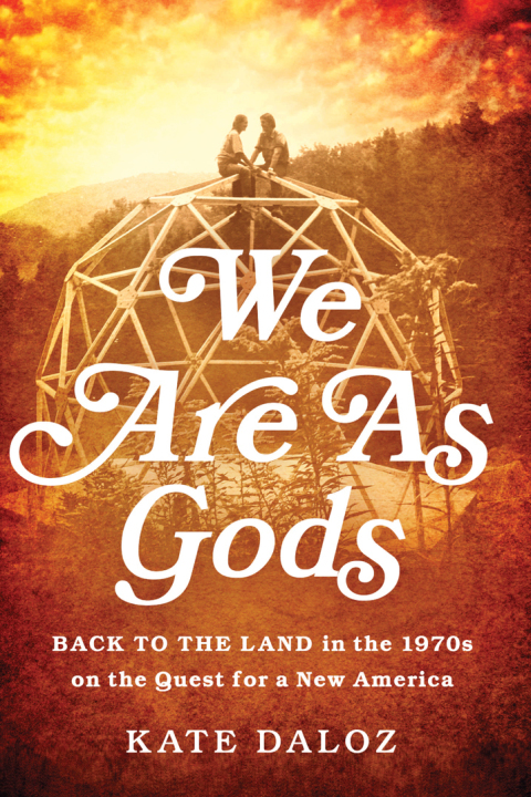 We Are As Gods: Back to the Land in the 1970s on the Quest for a New America, 1st Edition - FULL INSTANT DOWNLOAD | PDF DOCX EPUB