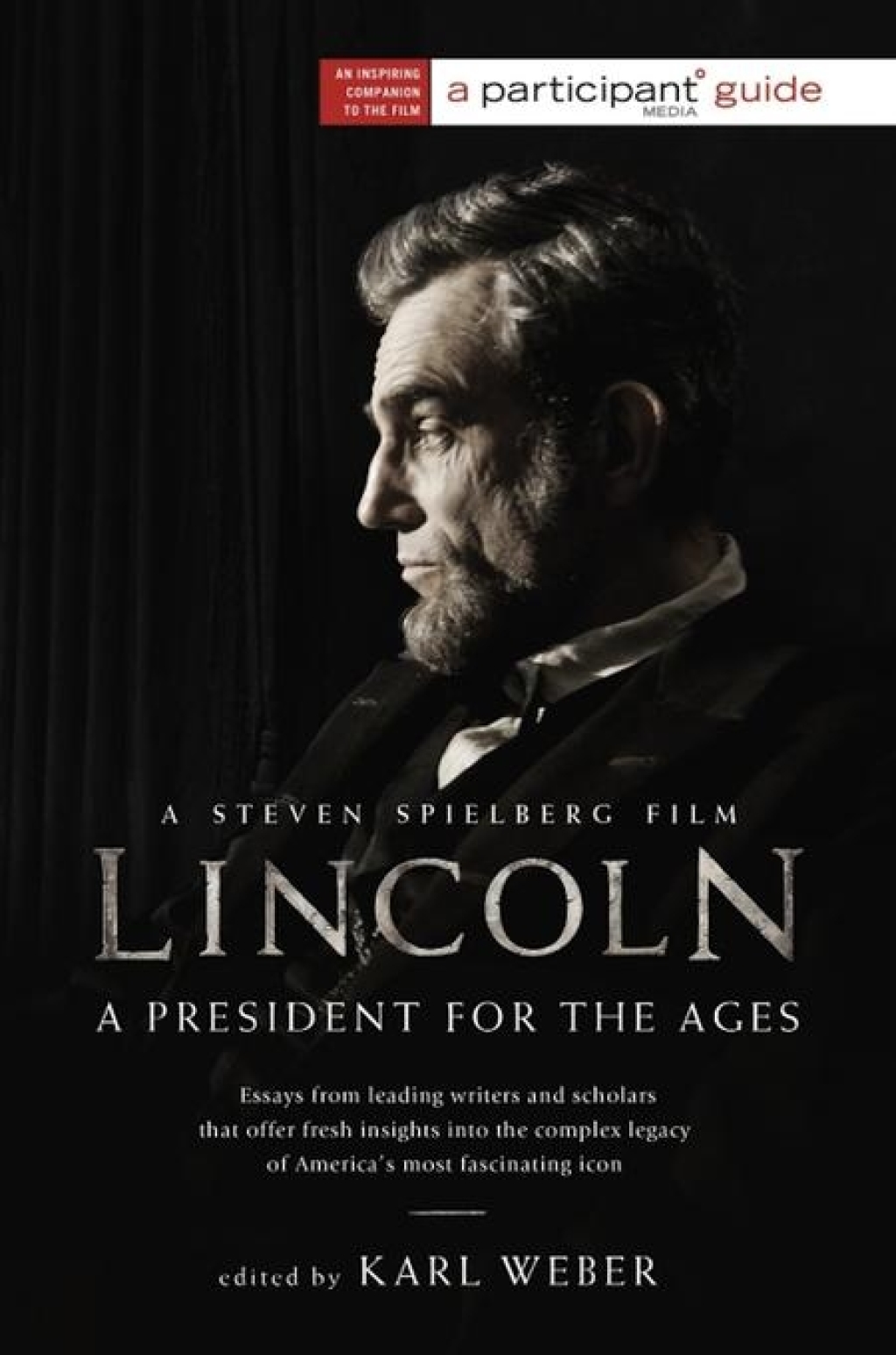 Lincoln A President for the Ages