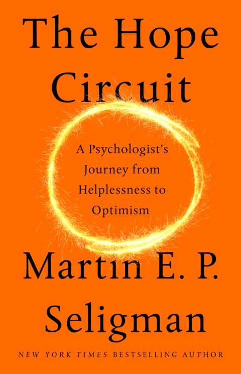 The Hope Circuit : A Psychologist's Journey from Helplessness to Optimism - FULL INSTANT DOWNLOAD | PDF DOCX EPUB
