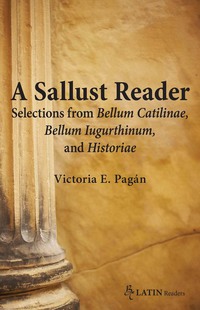 Titelbild: A Sallust Reader: Selections from Bellum Catilinae and Bellum Iugurthinum, and Historiae 1st edition 9780865166875
