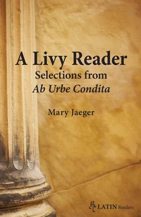 Titelbild: A Livy Reader: Selections from Ab Urbe Condita 1st edition 9780865166806