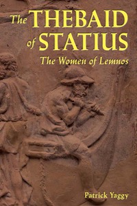 Titelbild: The Thebaid of Statius: The Women of Lemnos 1st edition 9780865168190