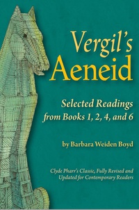 صورة الغلاف: Vergil's Aeneid Selected Readings from Books 1, 2, 4, and 6 1st edition 9780865167650