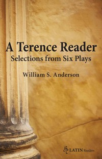 صورة الغلاف: A Terence Reader: Selections from Six Plays 1st edition 9780865166783