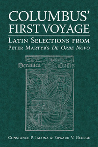 Immagine di copertina: Columbus' First Voyage: Latin Selections from Peter Martyr's De Orbe Novo 1st edition 9780865166134