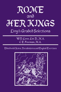 Titelbild: Rome and Her Kings: Livy I: Graded Selections 1st edition 9780865164505