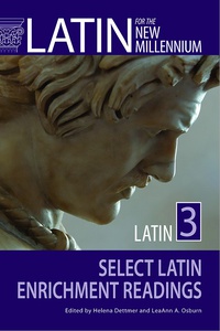 Imagen de portada: Latin for the New Millennium Latin 3: Select Latin Enrichment Readings 1st edition 9780865167971