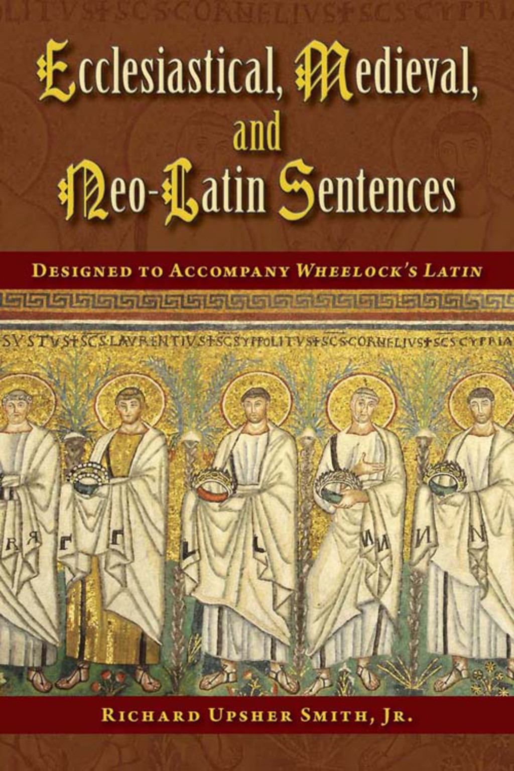 Ecclesiastical, Medieval, and Neo-Latin Sentences 1st Edition
