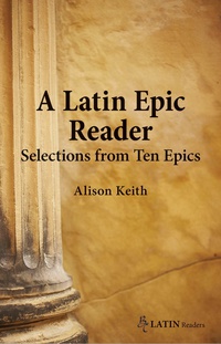 Titelbild: A Latin Epic Reader: Selections from Ten Epics 1st edition 9780865166868