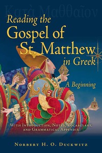 Cover image: Reading the Gospel of St. Matthew in Greek: A Beginning 1st edition 9780865168176