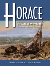 صورة الغلاف: Horace LEGAMUS A Transitional Reader 1st edition 9780865166769