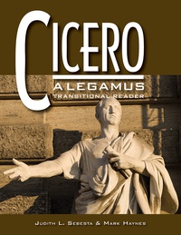 Imagen de portada: Cicero LEGAMUS A Transitional Reader 1st edition 9780865166561