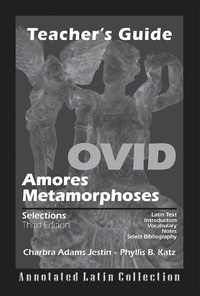 Imagen de portada: Ovid Amores Metamorphoses Teacher's Guide 3rd edition 9780865167858
