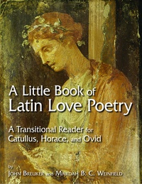 Imagen de portada: A Little Book of Latin Love Poetry 1st edition 9780865166011