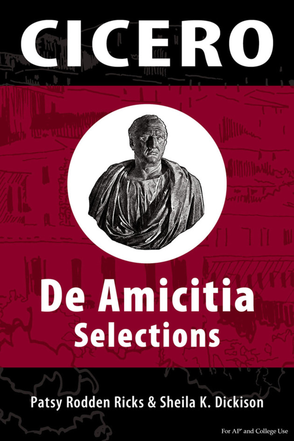 Cicero De Amicitia Selections for AP 1st Edition