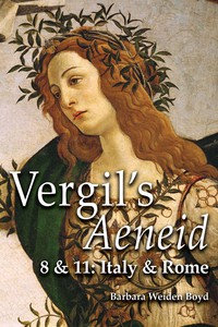 Imagen de portada: Vergil's Aeneid 8 & 11: Italy and Rome 1st edition 9780865165809