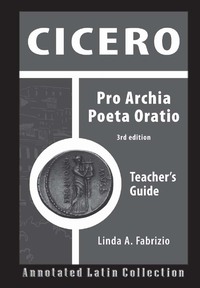 Imagen de portada: Cicero: Pro Archia 3rd Ed TG 3rd edition 9780865168060