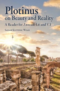 Cover image: Plotinus on Beauty and Reality: A Reader for Enneads I.6 and V.1 1st edition 9780865168428