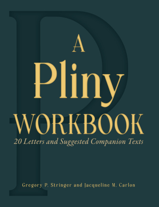 Cover image: A Pliny Workbook: 20 Letters and Suggested Companion Texts 1st edition 9780865168879