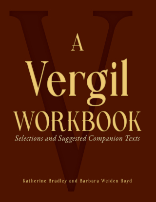 Cover image: A Vergil Workbook: Selections and Suggested Companion Texts 1st edition 9780865168923