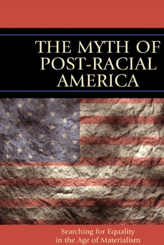 Cover image: Myth of Post-Racial America 9781610480055