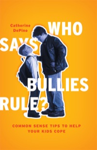 Cover image: Who Says Bullies Rule? 9781610484695