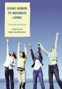Cover image: Using Humor to Maximize Living 2nd edition 9781610484879