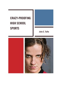 Cover image: Crazy-Proofing High School Sports 9781610485722
