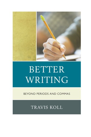 Imagen de portada: Better Writing 1st edition 9781610485876