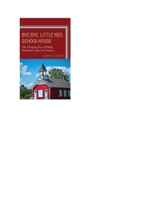 Cover image: Bye Bye, Little Red Schoolhouse 9781610487511