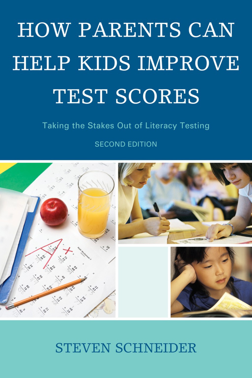 How Parents Can Help Kids Improve Test Scores Taking the Stakes Out of Literacy Testing 2nd Edition