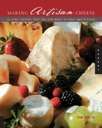 Cover image: Making Artisan Cheese 9781592531974